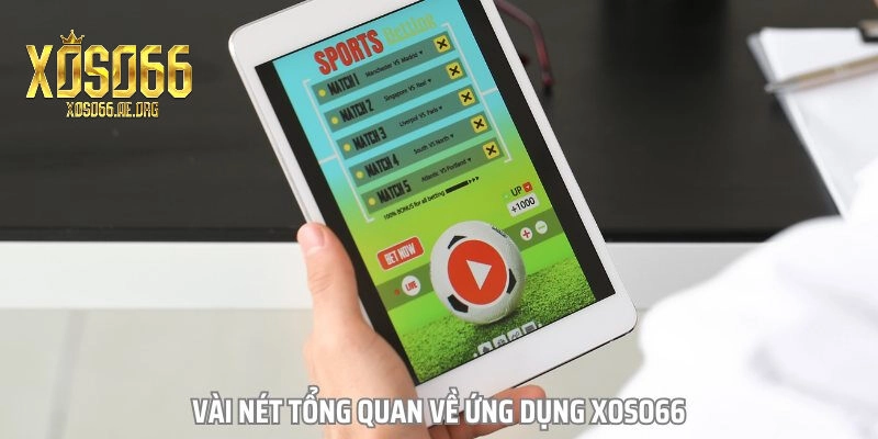 Ứng dụng Xoso66 được thiết kế nhằm đáp ứng tất cả nhu cầu của mọi game thủ